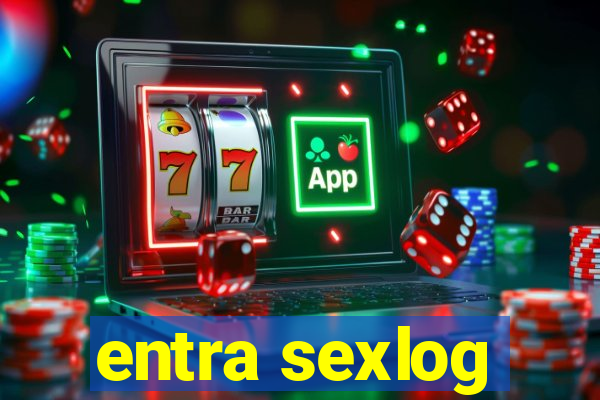 entra sexlog